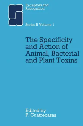 Cuatrecasas |  The Specificity and Action of Animal, Bacterial and Plant Toxins | Buch |  Sack Fachmedien