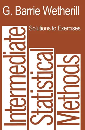 Wetherill |  Solutions to Exercises in Intermediate Statistical Methods | Buch |  Sack Fachmedien