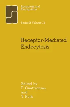 Cuatrecasas / Roth | Receptor-Mediated Endocytosis | Buch | 978-0-412-24820-7 | www.sack.de