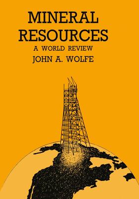 Wolfe | Mineral Resources a World Review | Buch | 978-0-412-25190-0 | sack.de