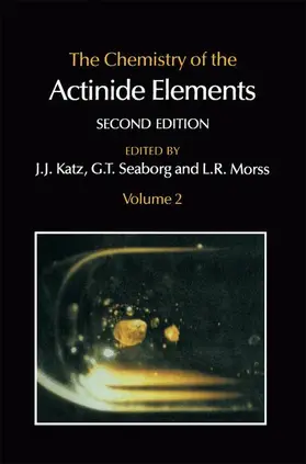 Seaborg / Katz / Morss | The Chemistry of the Actinide Elements | Buch | 978-0-412-27370-4 | sack.de