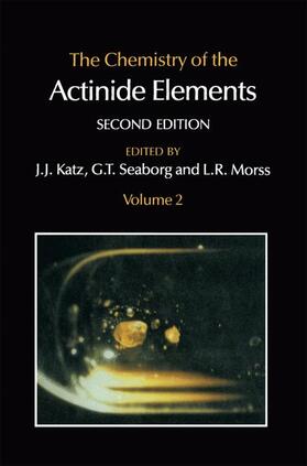 Seaborg / Katz / Morss | The Chemistry of the Actinide Elements | Buch | 978-0-412-27370-4 | sack.de