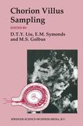Golbus / Symonds / Liu |  Chorion Villus Sampling | Buch |  Sack Fachmedien