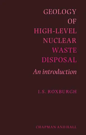 Roxburgh |  Geology of High-Level Nuclear Waste Disposal | Buch |  Sack Fachmedien