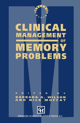 Wilson / Moffat | Clinical Management of Memory Problems | Buch | 978-0-412-32250-1 | sack.de