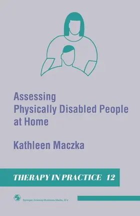 Maczka |  Assessing Physically Disabled People At Home | Buch |  Sack Fachmedien