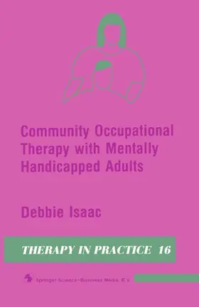 Isaac |  Community Occupational Therapy with Mentally Handicapped Adults | Buch |  Sack Fachmedien