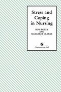 Clarke / Bailey |  Stress and Coping in Nursing | Buch |  Sack Fachmedien