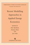 Bjerkholt / Ølsen / Vislie |  Recent Modelling Approaches in Applied Energy Economics | Buch |  Sack Fachmedien