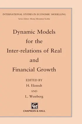 Westberg / Ekstedt |  Dynamic Models for the Inter-relations of Real and Financial Growth | Buch |  Sack Fachmedien