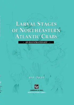 Ingle |  Larval Stages of Northeastern Atlantic Crabs | Buch |  Sack Fachmedien