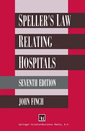 Finch |  Speller's Law Relating to Hospitals | Buch |  Sack Fachmedien
