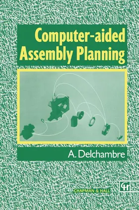 Delchambre |  Computer-aided Assembly Planning | Buch |  Sack Fachmedien