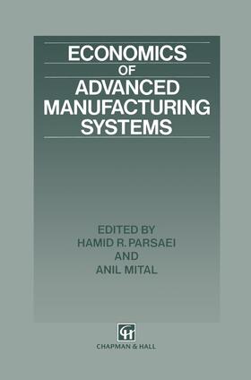 Parsaei / Mital | Economics of Advanced Manufacturing Systems | Buch | 978-0-412-43350-4 | sack.de