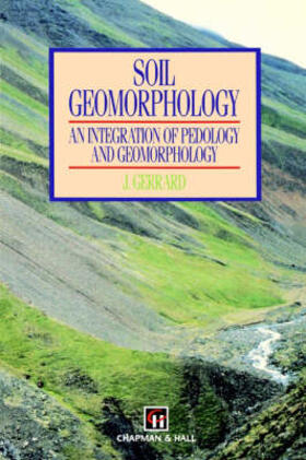Gerrard | Soil Geomorphology | Buch | 978-0-412-44180-6 | sack.de