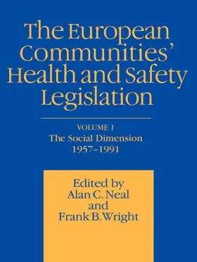 Neal / Wright |  European Communities' Health and Safety Legislation | Buch |  Sack Fachmedien