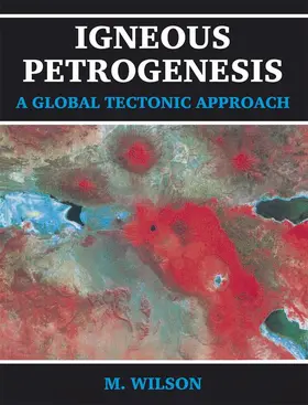 Wilson |  Igneous Petrogenesis A Global Tectonic Approach | Buch |  Sack Fachmedien