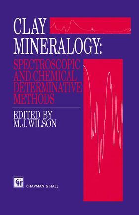 Repacholi |  Clay Mineralogy: Spectroscopic and Chemical Determinative Methods | Buch |  Sack Fachmedien