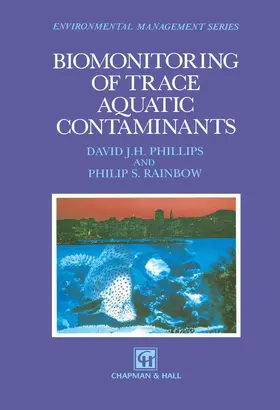 Rainbow / Phillips |  Biomonitoring of Trace Aquatic Contaminants | Buch |  Sack Fachmedien