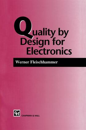 Fleischammer | Quality by Design for Electronics | Buch | 978-0-412-56360-7 | sack.de