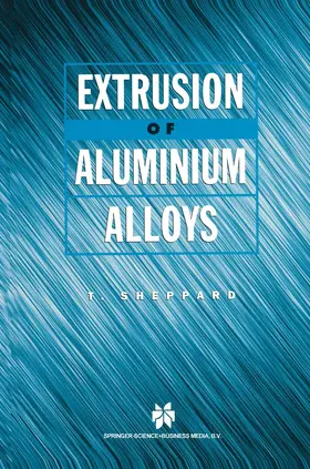 Sheppard |  Extrusion of Aluminium Alloys | Buch |  Sack Fachmedien