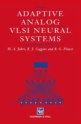Jabri / Flower / Coggins |  Adaptive Analog VLSI Neural Systems | Buch |  Sack Fachmedien