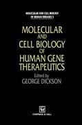 Dickson |  Molecular and Cell Biology of Human Gene Therapeutics | Buch |  Sack Fachmedien
