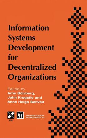Soelvberg / Krogstie / Seltveit | Information Systems Development for Decentralized Organizations | Buch | 978-0-412-64000-1 | sack.de