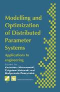 Malanowski / Nahorski / Peszynska |  Modelling and Optimization of Distributed Parameter Systems Applications to Engineering | Buch |  Sack Fachmedien