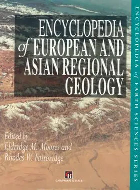 Fairbridge / Moores |  Encyclopedia of European and Asian Regional Geology | Buch |  Sack Fachmedien