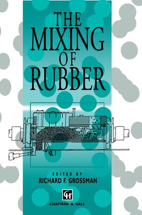 Grossman | The Mixing of Rubber | Buch | 978-0-412-80490-8 | sack.de