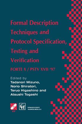 Togashi / Higashino / Mizuno | Formal Description Techniques and Protocol Specification, Testing and Verification | Buch | 978-0-412-82060-1 | sack.de