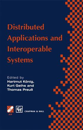 König / Preuss / Geihs | Distributed Applications and Interoperable Systems | Buch | 978-0-412-82340-4 | sack.de