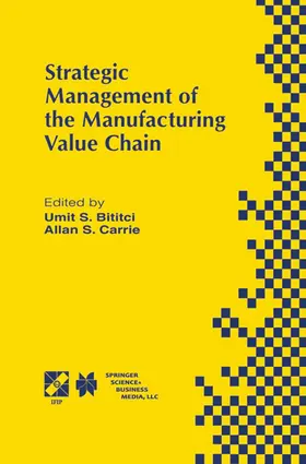 Carrie / Bititci |  Strategic Management of the Manufacturing Value Chain | Buch |  Sack Fachmedien