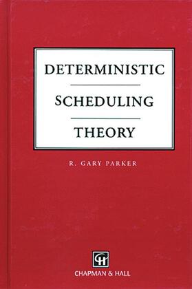 Parker | Deterministic Scheduling Theory | Buch | 978-0-412-99681-8 | sack.de