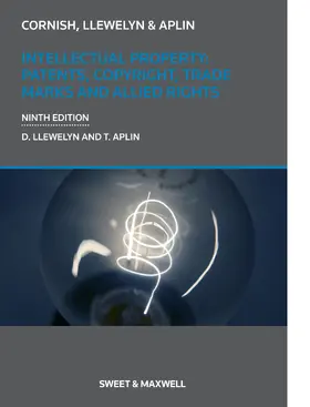 Cornish / Llewelyn / Aplin | Intellectual Property: Patents, Copyrights, Trademarks & Allied Rights | Buch | 978-0-414-06582-6 | sack.de