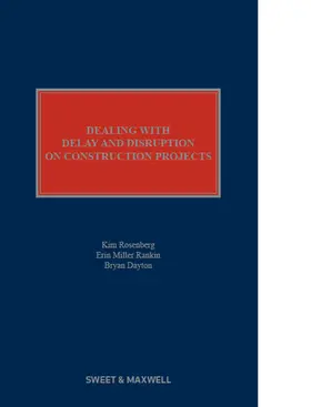 Rosenberg / Miller Rankin / Dayton |  Dealing with Delay and Disruption on Construction Projects | Buch |  Sack Fachmedien