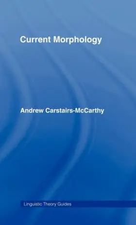 Carstairs-McCarthy |  Current Morphology | Buch |  Sack Fachmedien