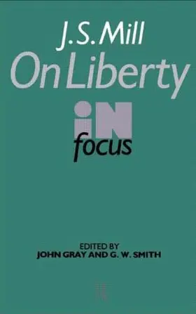 Gray / Smith |  J.S. Mill's On Liberty in Focus | Buch |  Sack Fachmedien