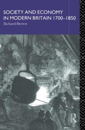 Brown | Society and Economy in Modern Britain 1700-1850 | Buch | 978-0-415-01121-1 | sack.de