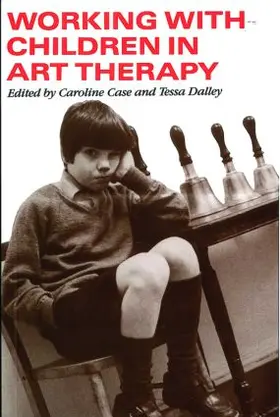 Case |  Working with Children in Art Therapy | Buch |  Sack Fachmedien