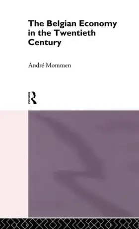 Mommen |  The Belgian Economy in the Twentieth Century | Buch |  Sack Fachmedien