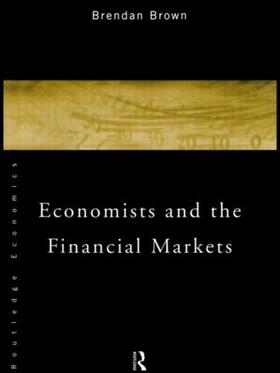 Brown | Economists and the Financial Markets | Buch | 978-0-415-02080-0 | sack.de