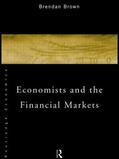 Brown |  Economists and the Financial Markets | Buch |  Sack Fachmedien