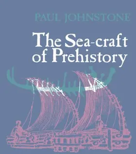 Johnstone |  The Sea-Craft of Prehistory | Buch |  Sack Fachmedien