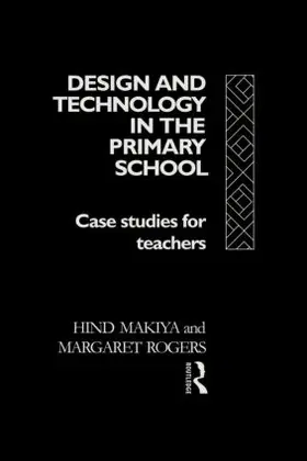 Makiya / Rogers | Design and Technology in the Primary School | Buch | 978-0-415-03240-7 | www.sack.de