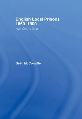 McConville / Mcconville | English Local Prisons, 1860-1900 | Buch | 978-0-415-03295-7 | sack.de