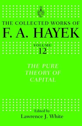 Hayek / White |  The Pure Theory of Capital | Buch |  Sack Fachmedien
