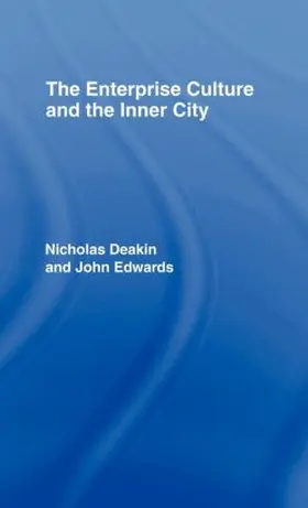 Deakin / Edwards |  The Enterprise Culture and the Inner City | Buch |  Sack Fachmedien