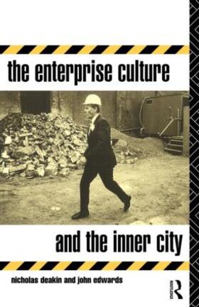 Deakin / Edwards | The Enterprise Culture and the Inner City | Buch | 978-0-415-03549-1 | sack.de